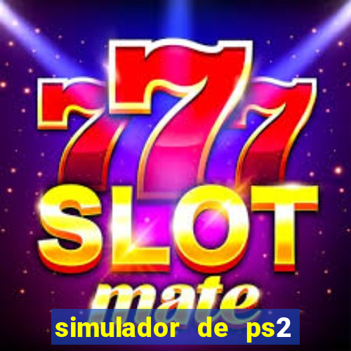 simulador de ps2 para pc